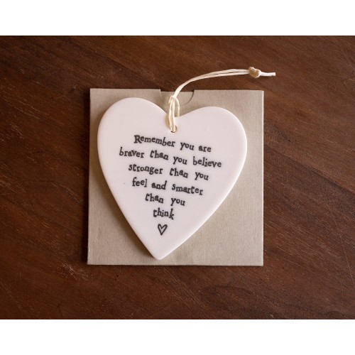  Heart Shape Sign - Remember You Are Braver Than You Believe